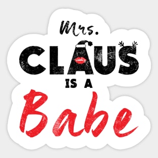 Mrs. Claus Is A Babe Funny Tshirt for Christmas Party Sticker